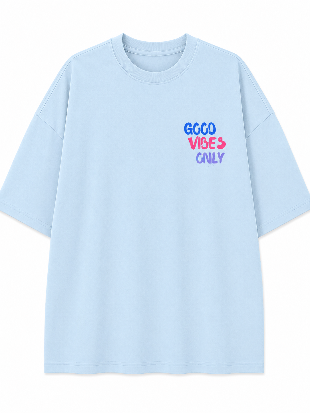 Good Vibes Only | Unisex Oversized 240 GSM French Terry T-Shirt