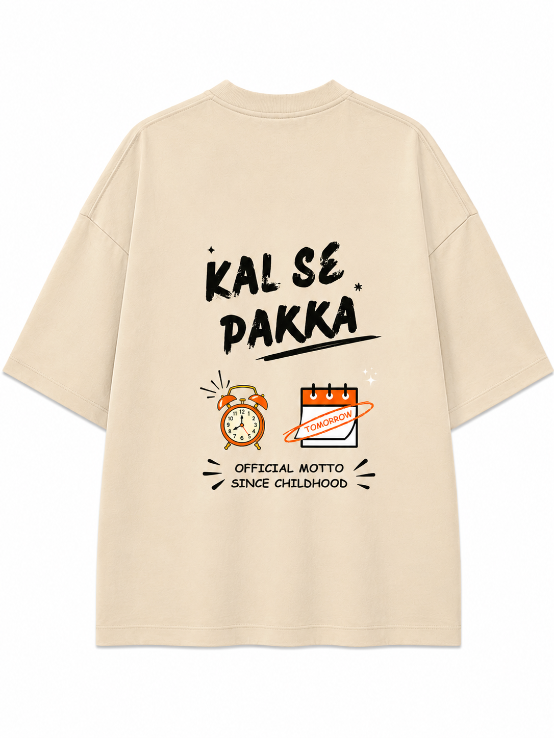 Kal Se Pakka | Unisex Oversized 240 GSM French Terry T-Shirt