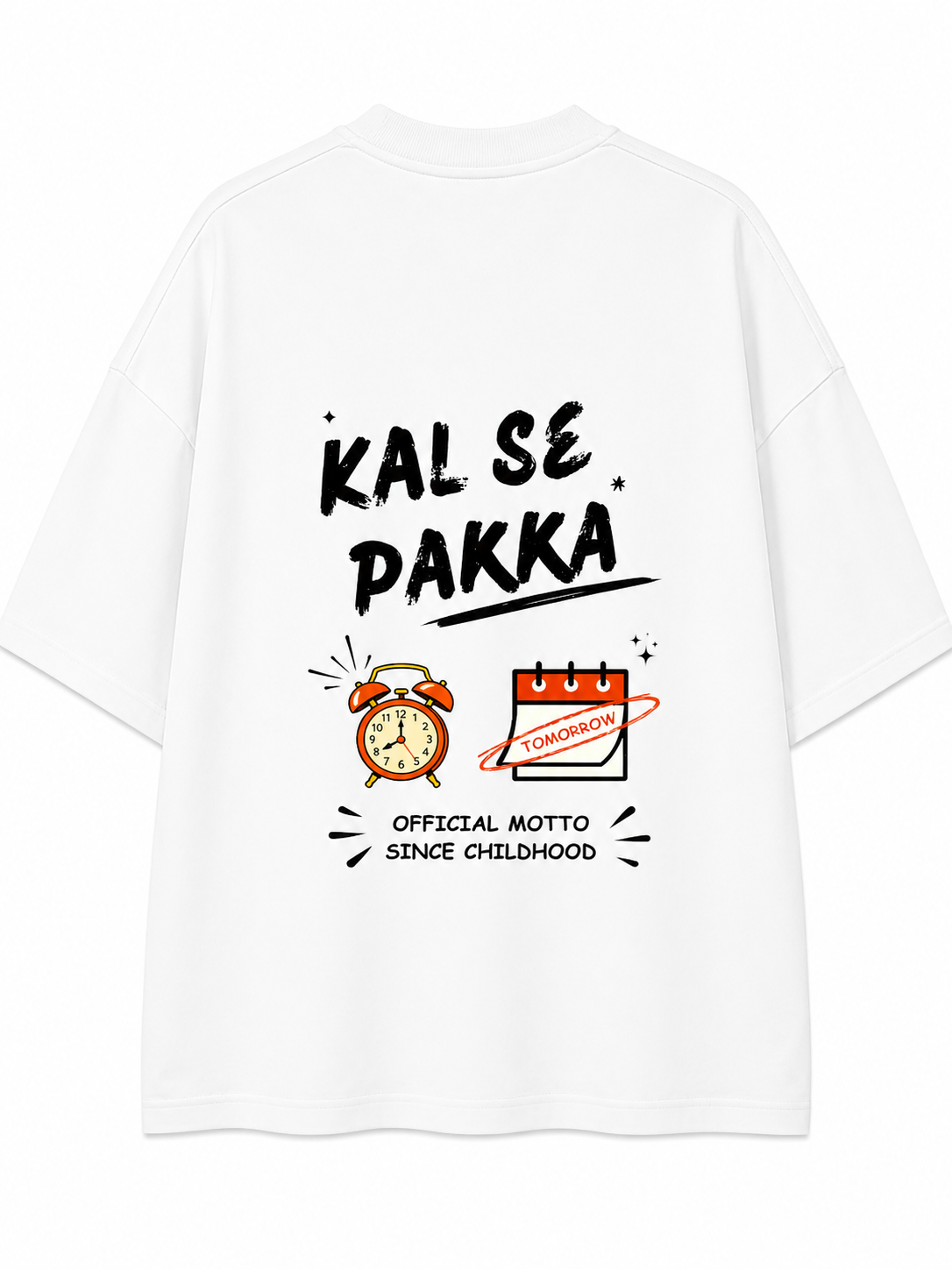 Kal Se Pakka | Unisex Oversized 240 GSM French Terry T-Shirt
