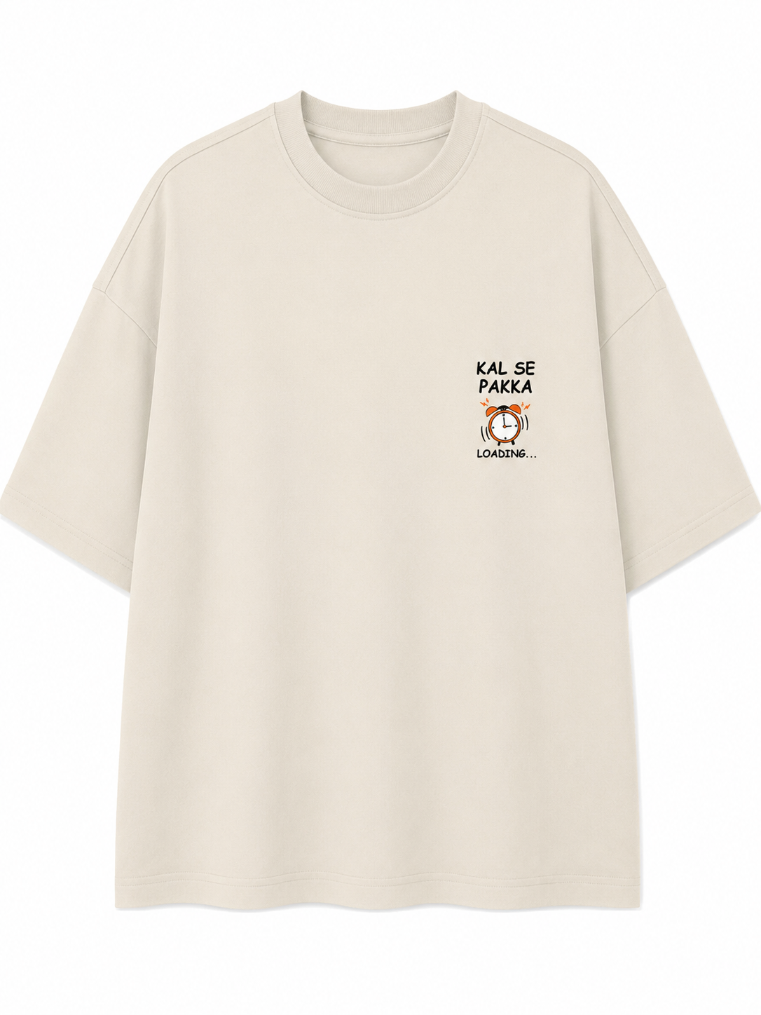 Kal Se Pakka | Unisex Oversized 240 GSM French Terry T-Shirt