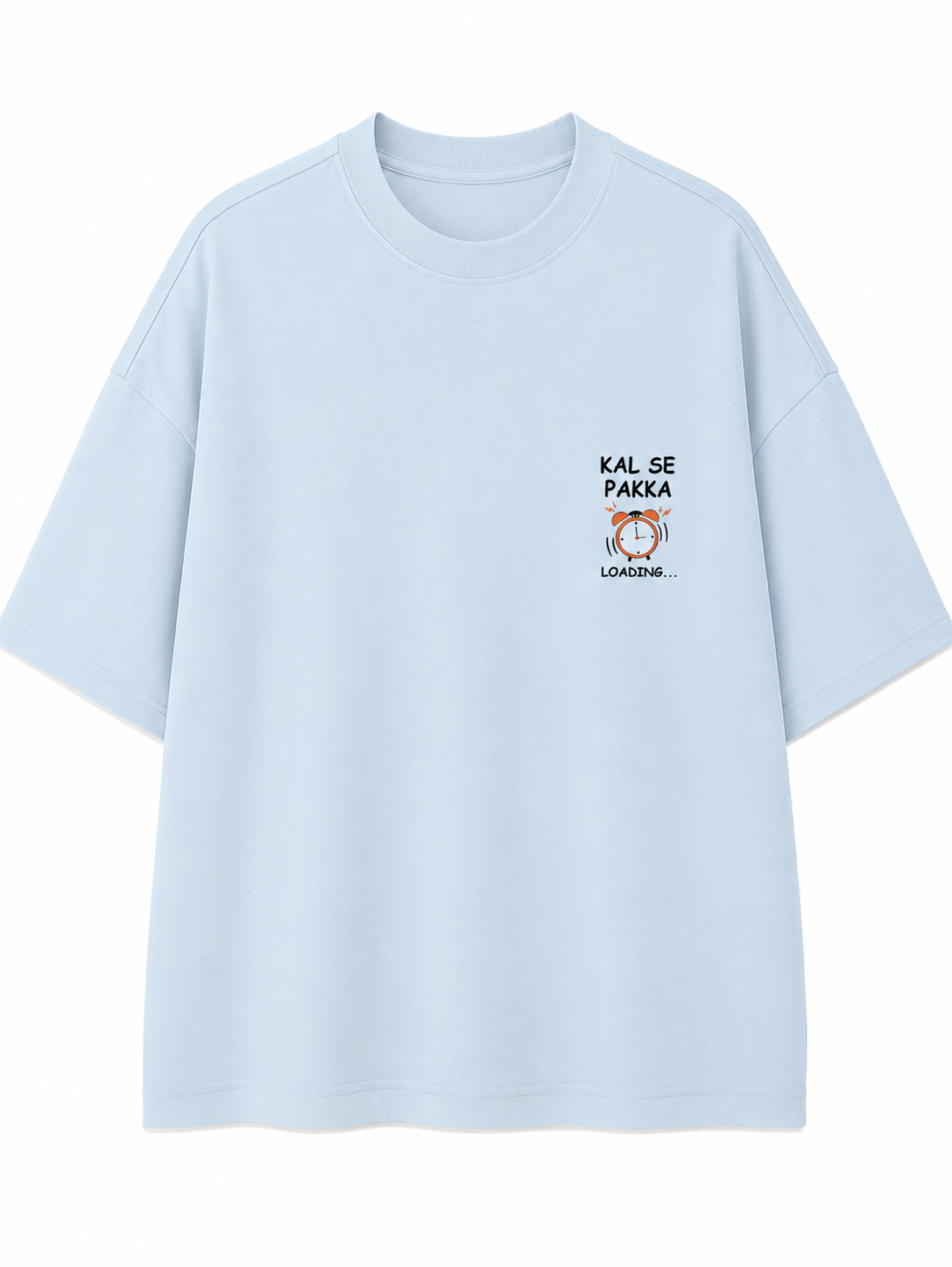Kal Se Pakka | Unisex Oversized 240 GSM French Terry T-Shirt